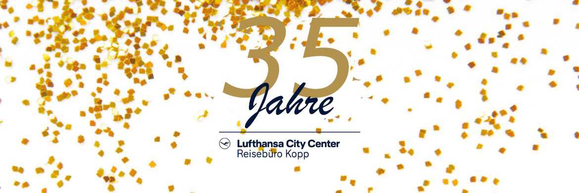 35 Jahre Reisebüro Kopp 35 Jahre Reisebüro Kopp